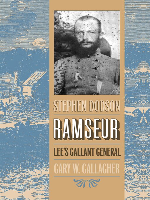 Title details for Stephen Dodson Ramseur by Gary W. Gallagher - Available